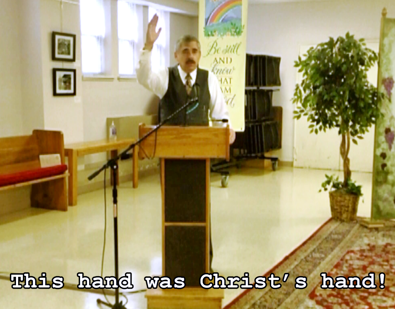 This hand was Christ's Hand.